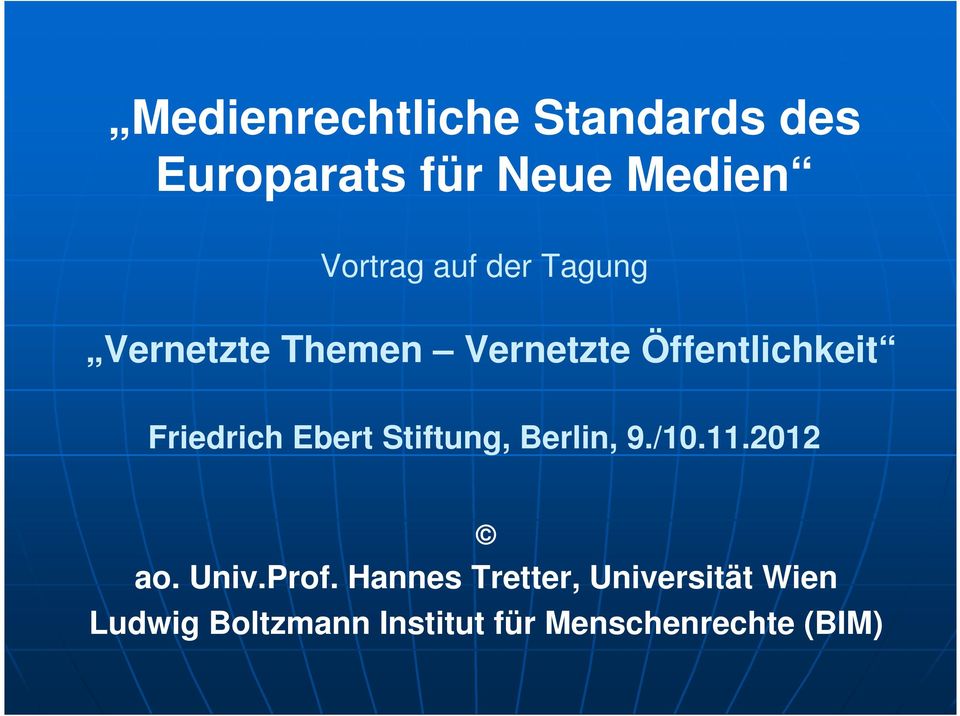 Ebert Stiftung, Berlin, 9./10.11.2012 ao. Univ.Prof.