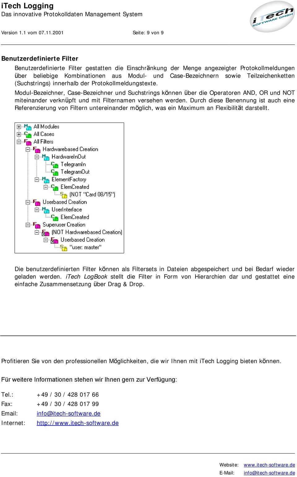 Case-Bezeichnern sowie Teilzeichenketten (Suchstrings) innerhalb der Protokollmeldungstexte.