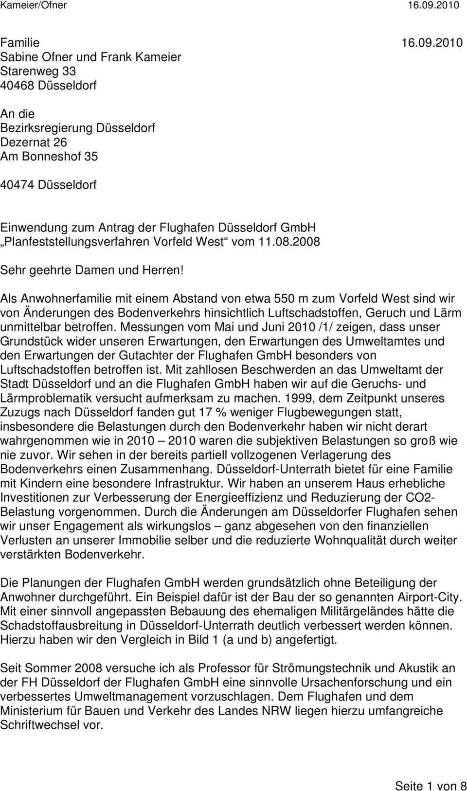 Planfeststellungsverfahren Vorfeld West vom 11.08.2008 Sehr geehrte Damen und Herren!