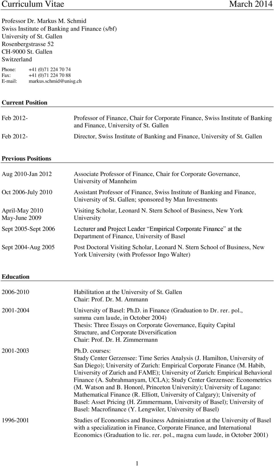 ch Current Position Feb 2012- Feb 2012- Professor of Finance, Chair for Corporate Finance, Swiss Institute of Banking and Finance, University of St.