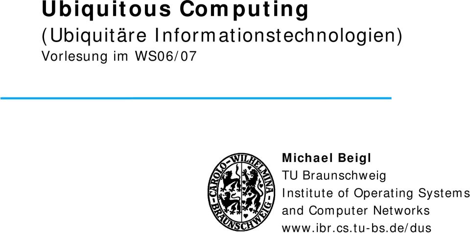 Michael Beigl TU Braunschweig Institute of