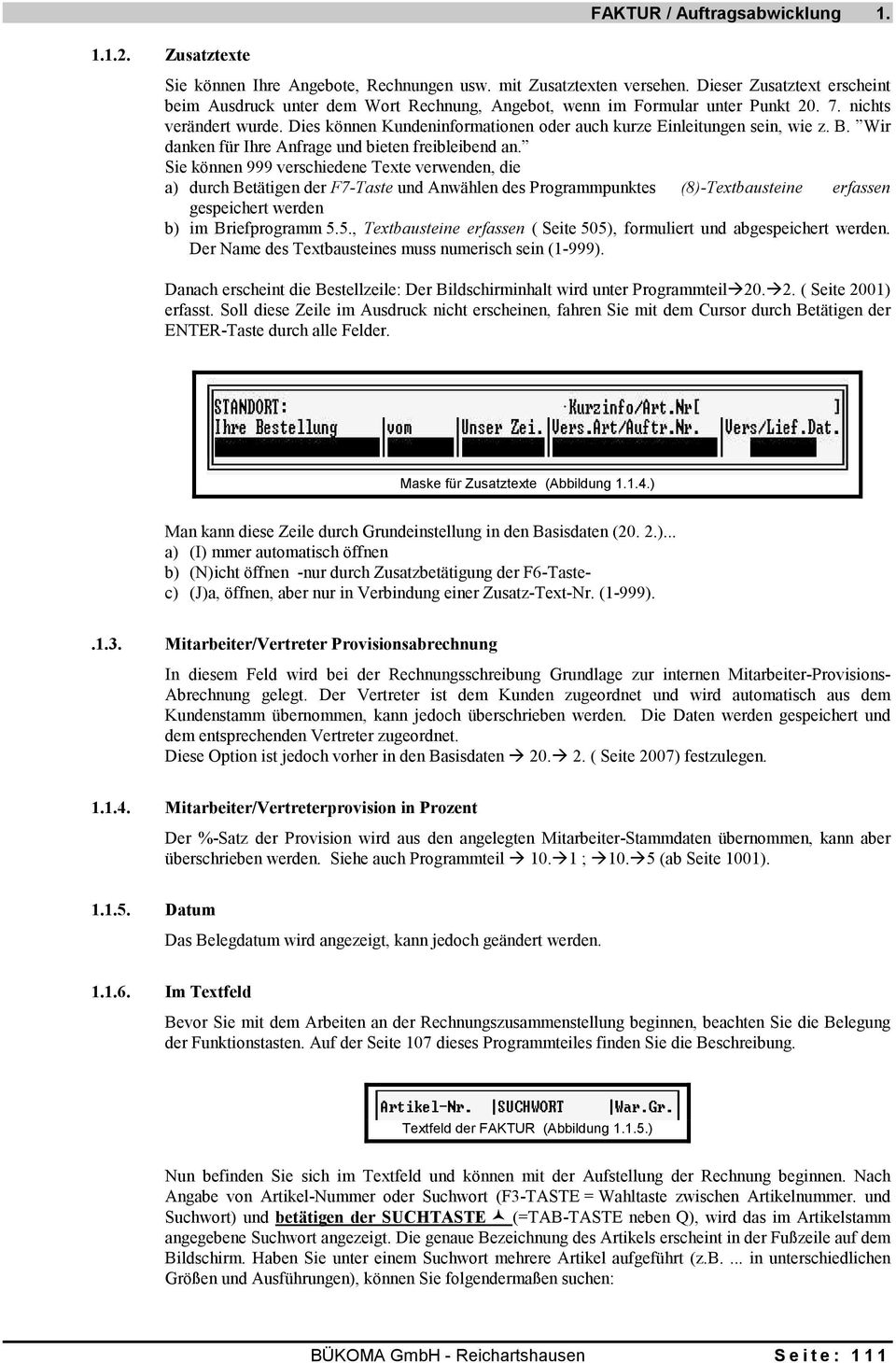 So d Z m Auduk, f S m dm Cuo du Bä d ENTER-T du Fd. Mk fü Zuzx (Abbdu 1.1.4.) M k d Z du Gudu d Bd (20. 2.)... ) (I) mm uom öff b) (N) öff -u du Zuzbäu d F6-T) (J), öff, b u Vbdu Zuz-Tx-N. (1-999)..1.3.