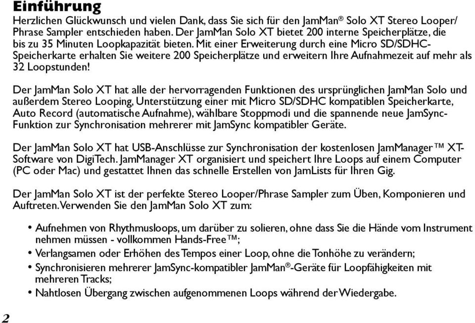 Mit einer Erweiterung durch eine Micro SD/SDHC- Speicherkarte erhalten Sie weitere 200 Speicherplätze und erweitern Ihre Aufnahmezeit auf mehr als 32 Loopstunden!