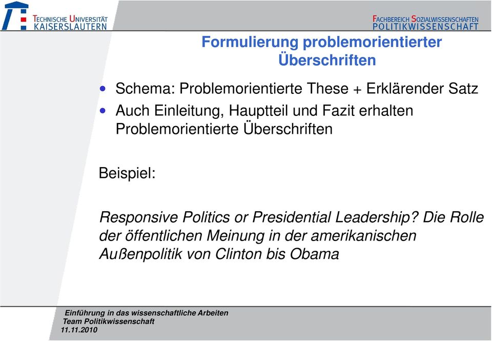 Überschriften Beispiel: Responsive Politics or Presidential Leadership?