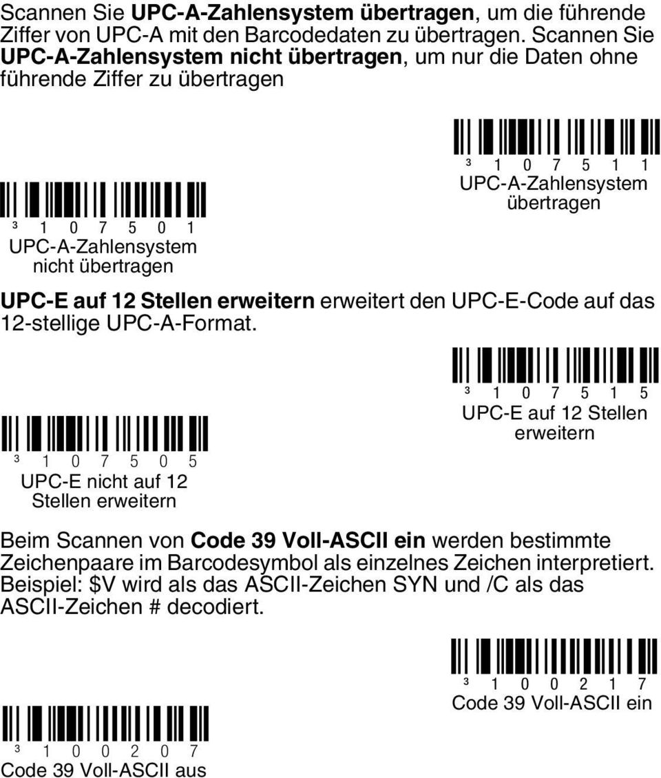 übertragen UPC-E auf 12 Stellen erweitern erweitert den UPC-E-Code auf das 12-stellige UPC-A-Format.