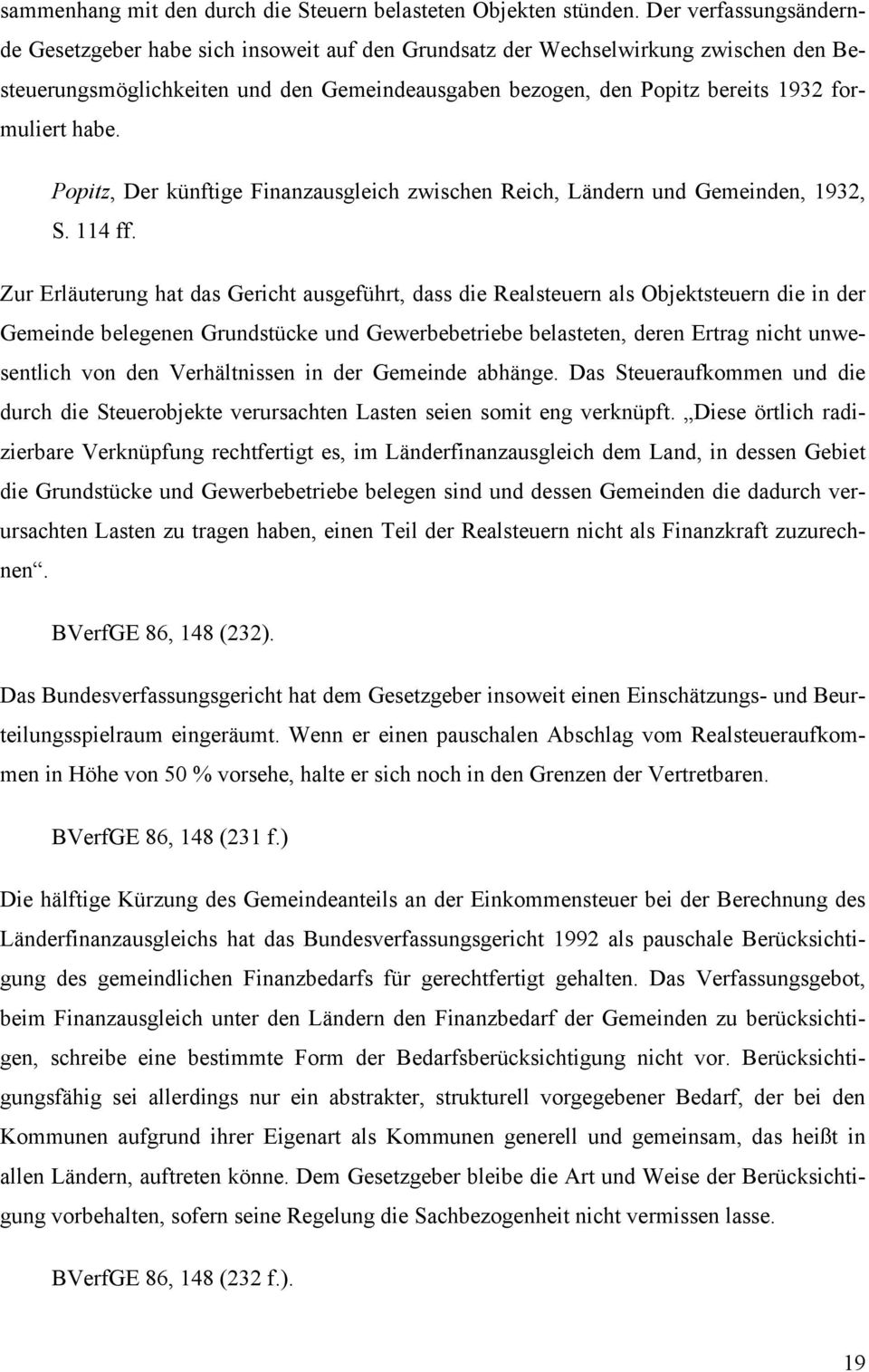 habe. Popitz, Der künftige Finanzausgleich zwischen Reich, Ländern und Gemeinden, 1932, S. 114 ff.