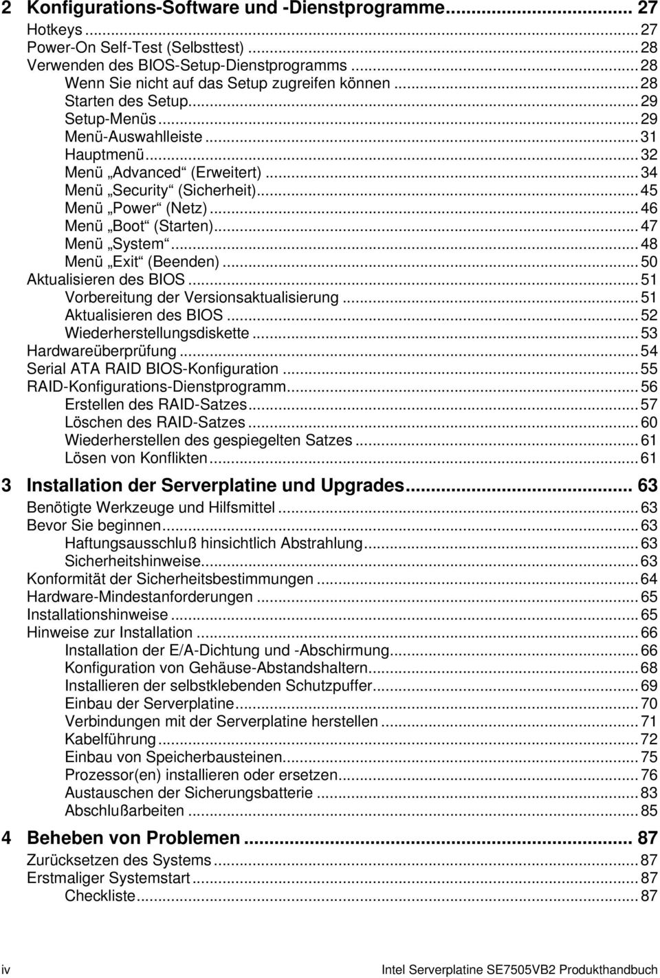 .. 47 Menü System... 48 Menü Exit (Beenden)... 50 Aktualisieren des BIOS... 51 Vorbereitung der Versionsaktualisierung... 51 Aktualisieren des BIOS... 52 Wiederherstellungsdiskette.