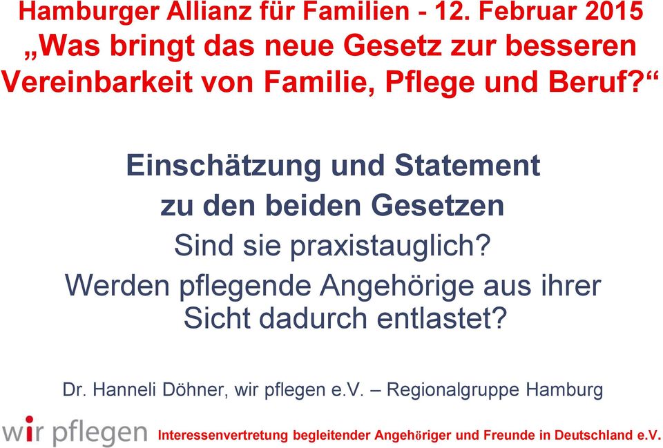 Pflege und Beruf?