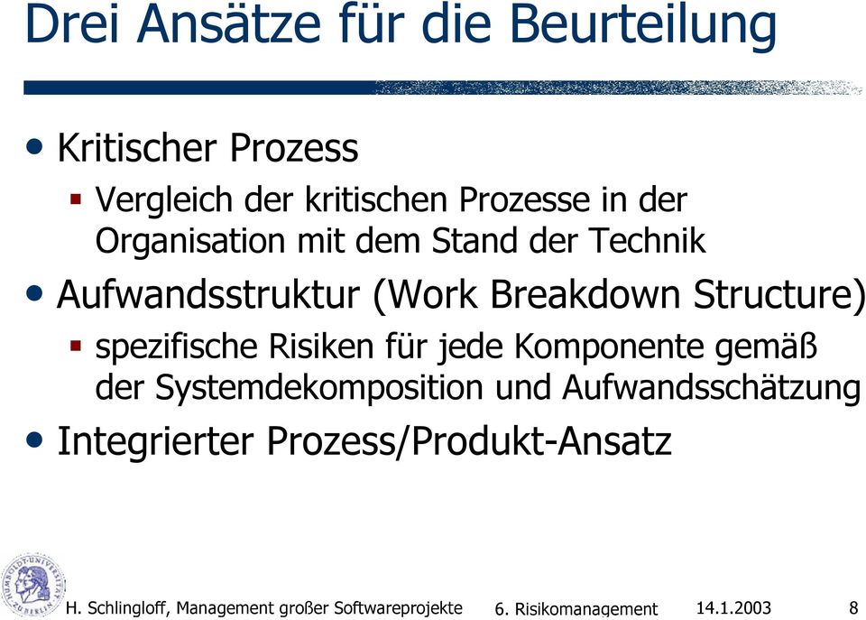 in der Organisation mit dem Stand der Technik Aufwandsstruktur (Work Breakdown Structure)