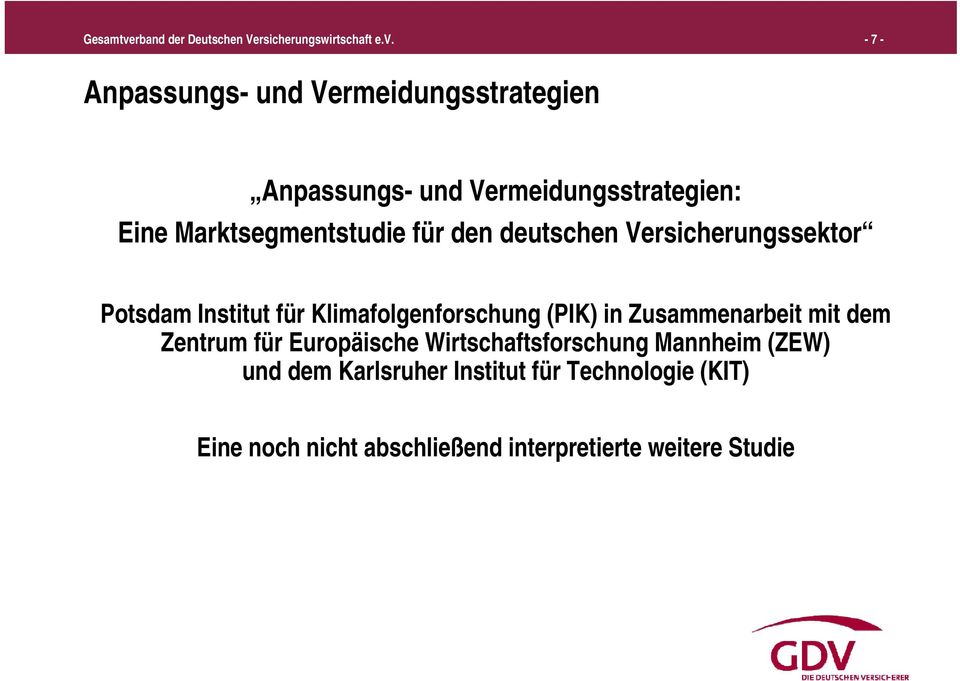 -7- : Eine Marktsegmentstudie für den deutschen Versicherungssektor Potsdam Institut für
