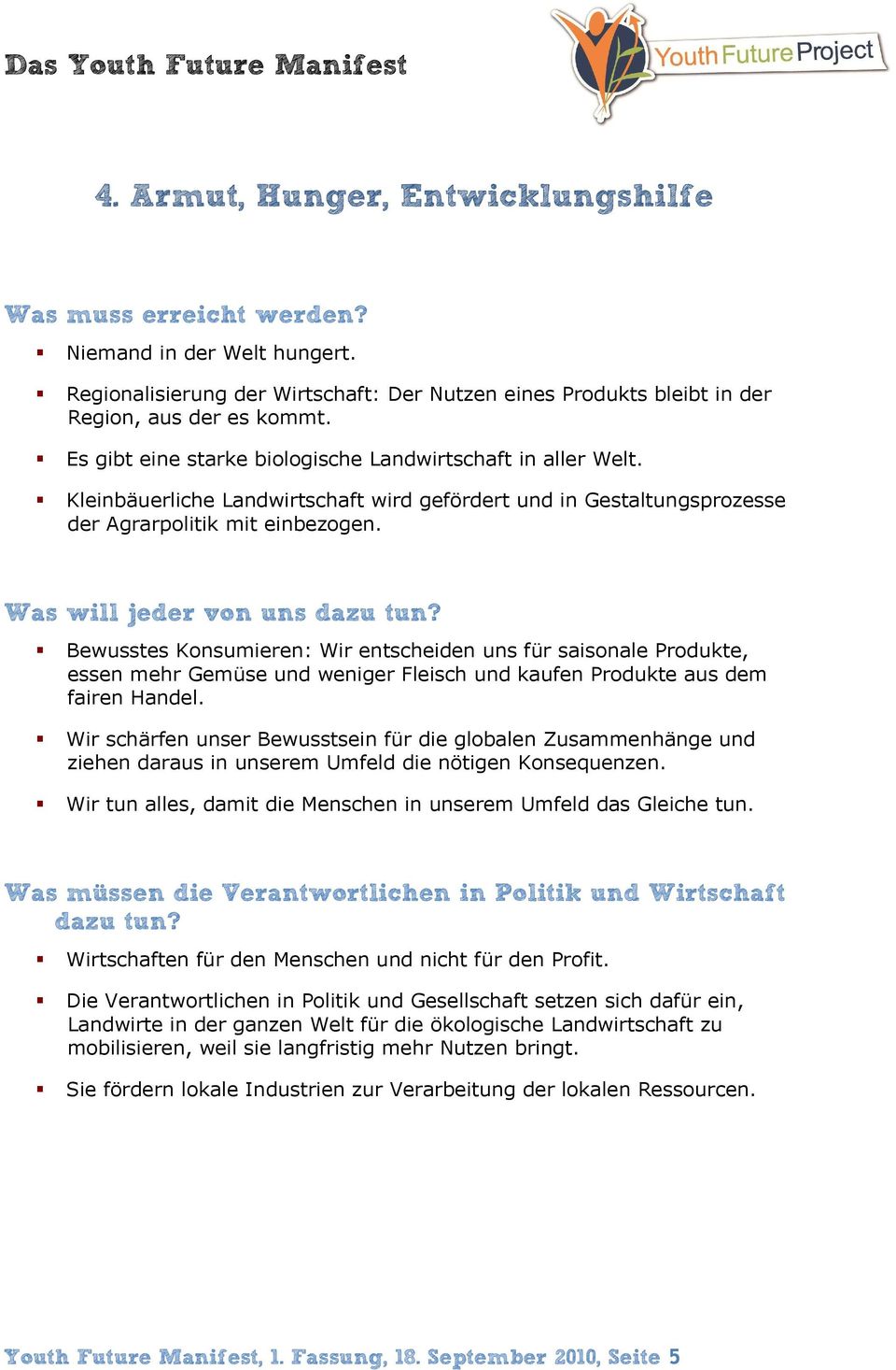 Bewusstes Konsumieren: Wir entscheiden uns für saisonale Produkte, essen mehr Gemüse und weniger Fleisch und kaufen Produkte aus dem fairen Handel.