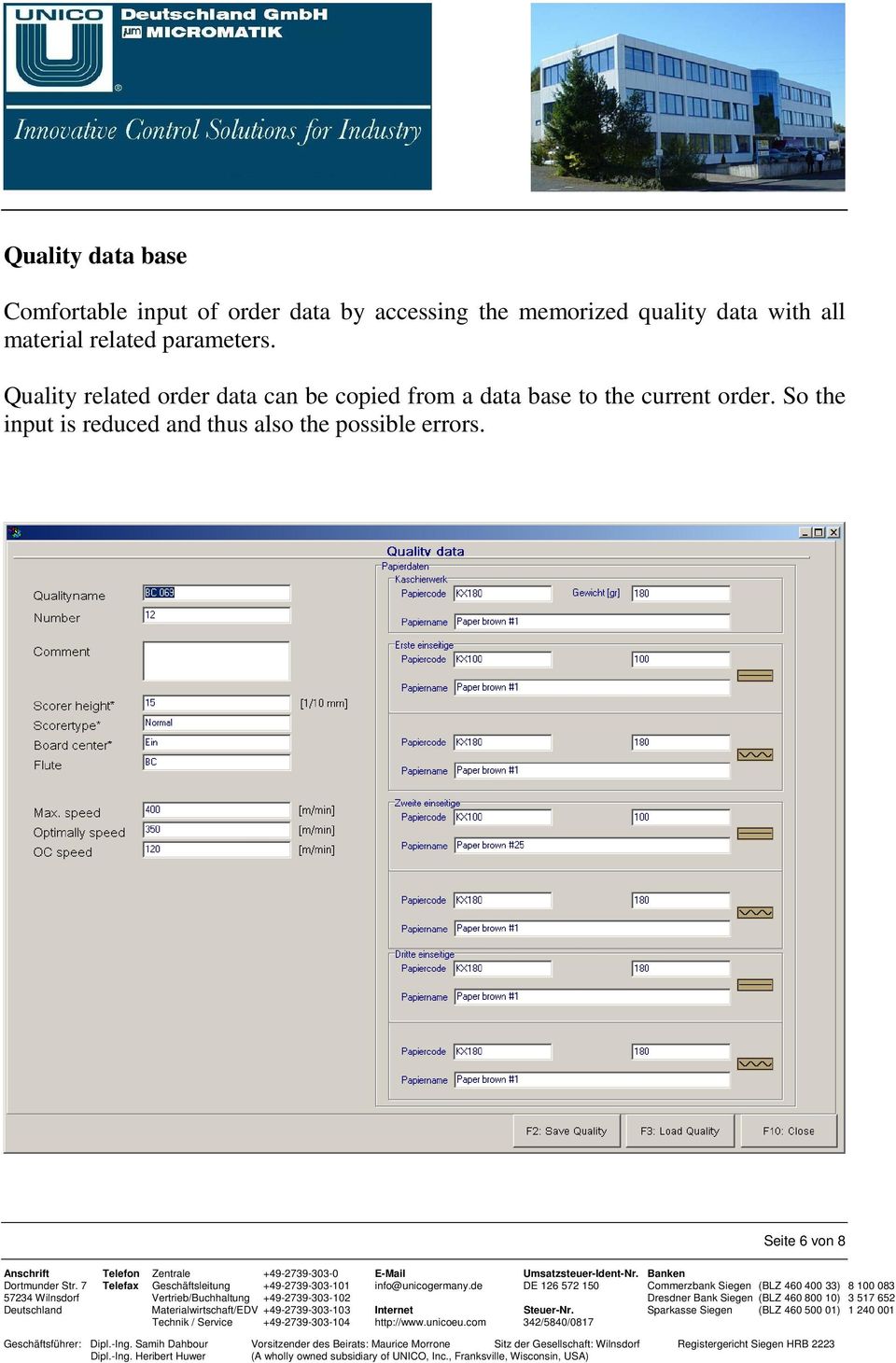 Quality related order data can be copied from a data base to the