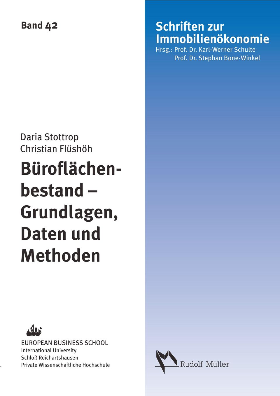 Stephan Bone-Winkel Daten und Methoden Daria Stottrop Christian Flüshöh