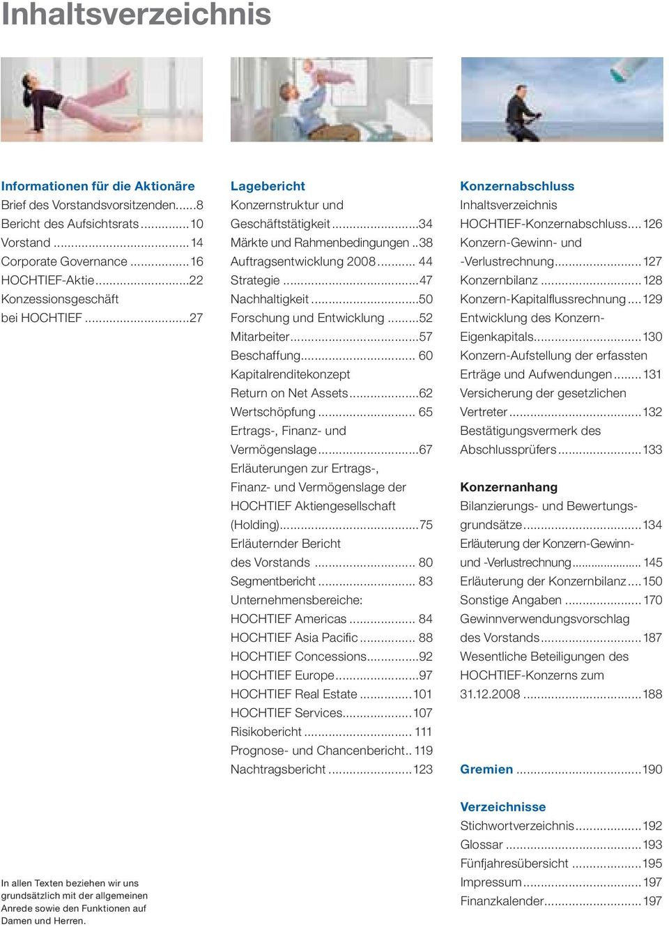 ..50 Forschung und Entwicklung...52 Mitarbeiter...57 Beschaffung... 60 Kapitalrenditekonzept Return on Net Assets...62 Wertschöpfung... 65 Ertrags-, Finanz- und Vermögenslage.