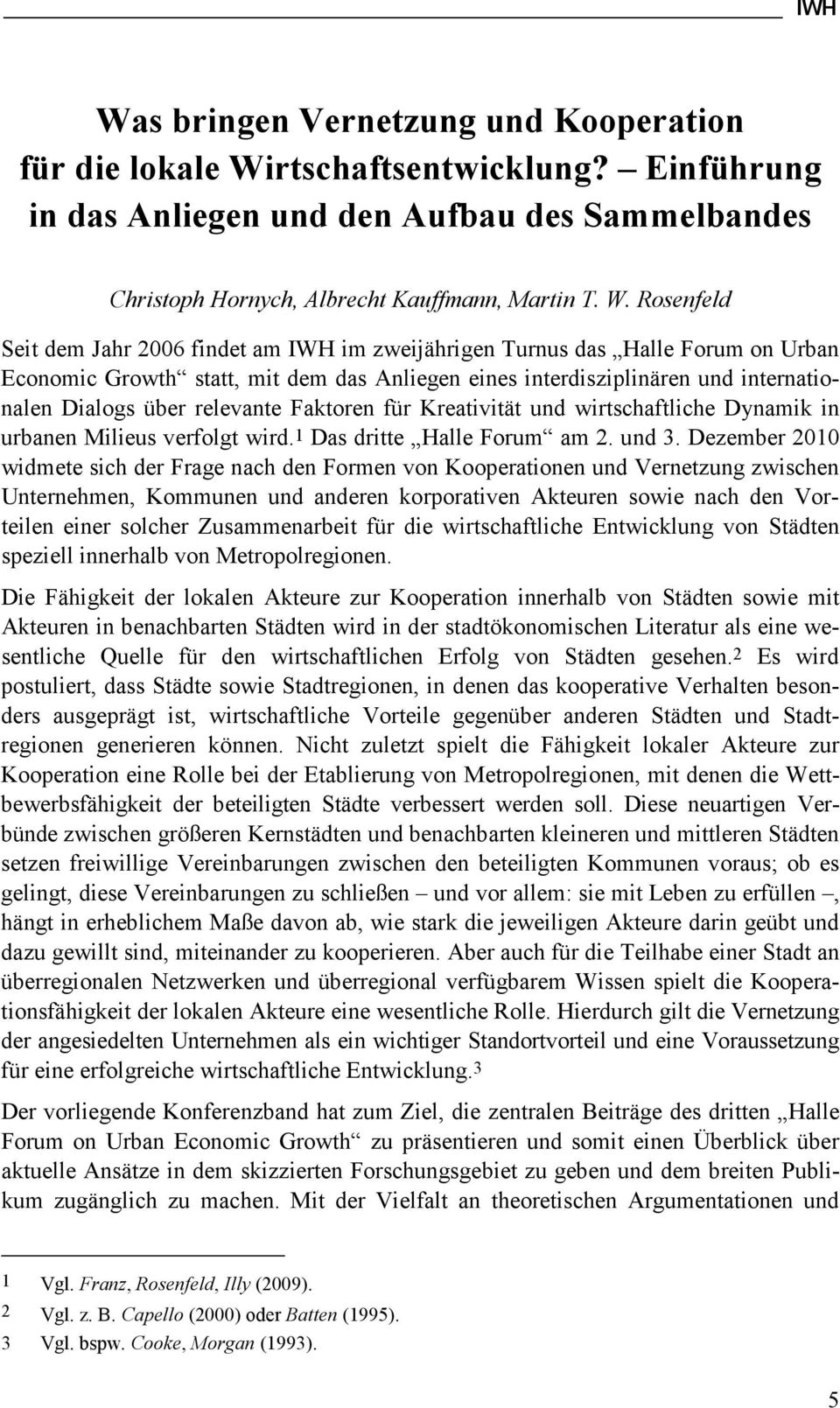 rtschaftsentwicklung? Einführung in das Anliegen und den Aufbau des Sammelbandes Christoph Hornych, Albrecht Kauffmann, Martin T. W.