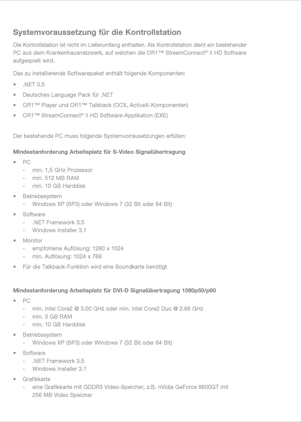 Das zu installierende Softwarepaket enthält folgende Komponenten:.NET 3.5 Deutsches Language Pack für.