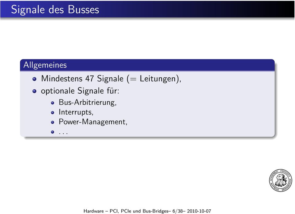 Bus-Arbitrierung, Interrupts, Power-Management,.