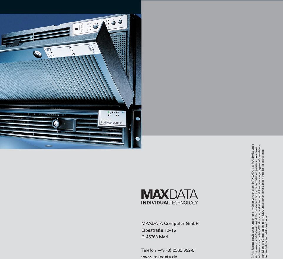 MAXDATA, das MAXDATA Logo sowie Layout und Ausstattung dieser Broschüre sind urheberrechtlich geschützt.