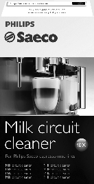 Monatliche Reinigung der Milchkaraffe DEUTSCH 53 Beim monatlichen Reinigungszyklus wird der Reiniger des Milchsystems Saeco Milk Circuit Cleaner für die Entfernung eventueller Milchrückstände im