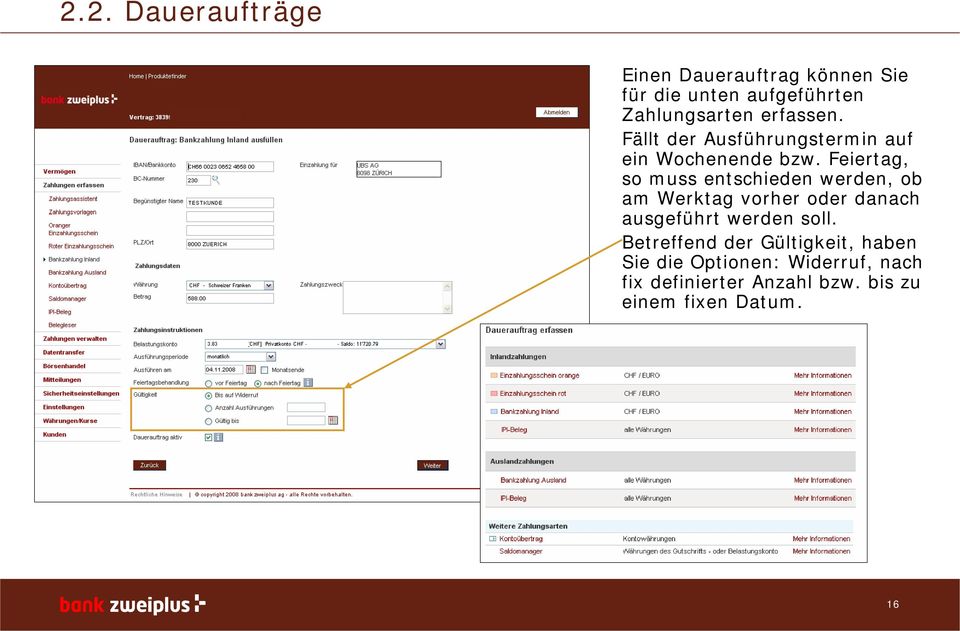 Feiertag, so muss entschieden werden, ob am Werktag vorher oder danach ausgeführt werden