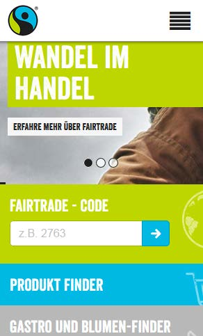 Und auf dem Smartphone? Auch auf Ihrem Smartphone können Sie über die Startseite der Fairtrade- Deutschland-Website (www.fairtrade-deutschland.