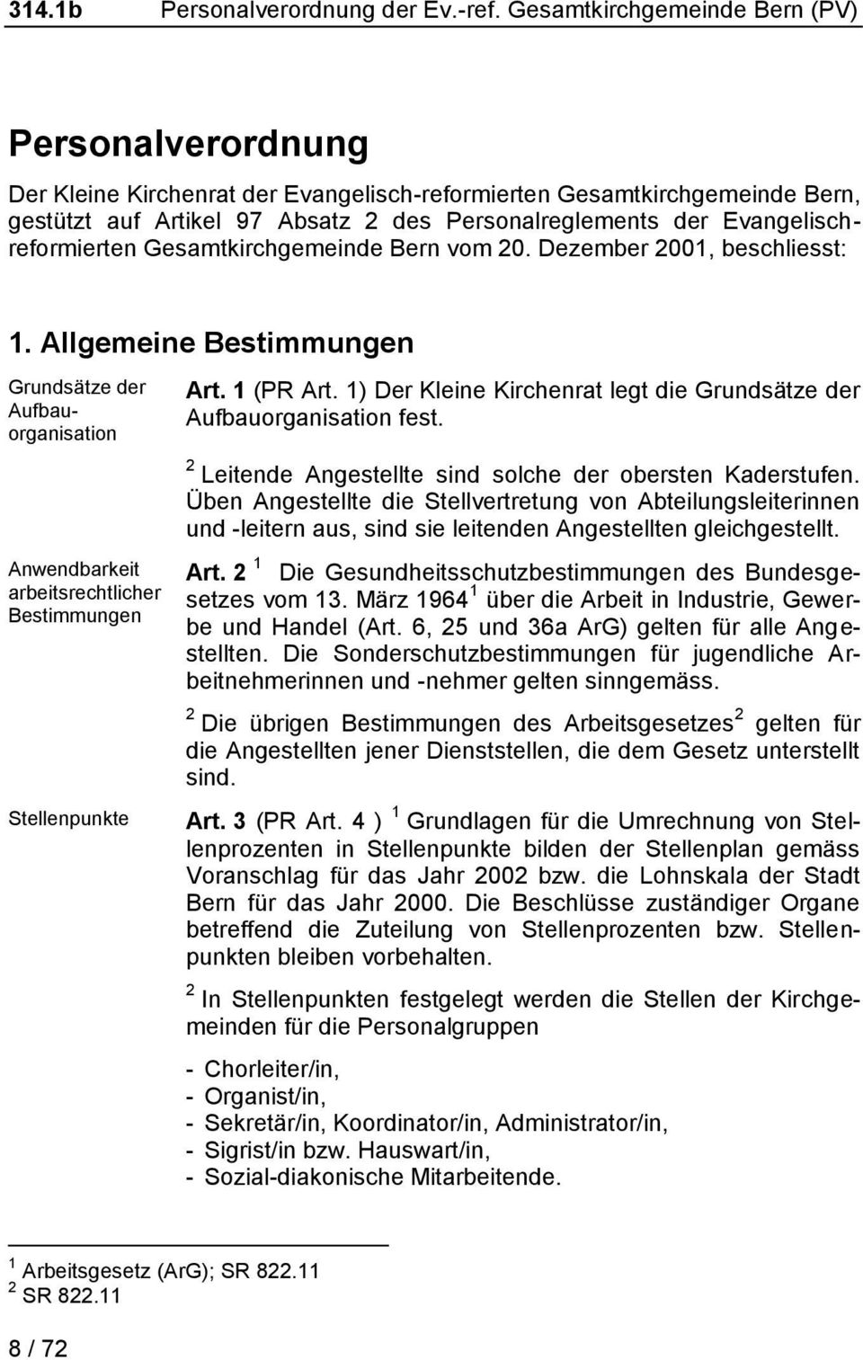 Evangelischreformierten Gesamtkirchgemeinde Bern vom 20. Dezember 2001, beschliesst: 1.