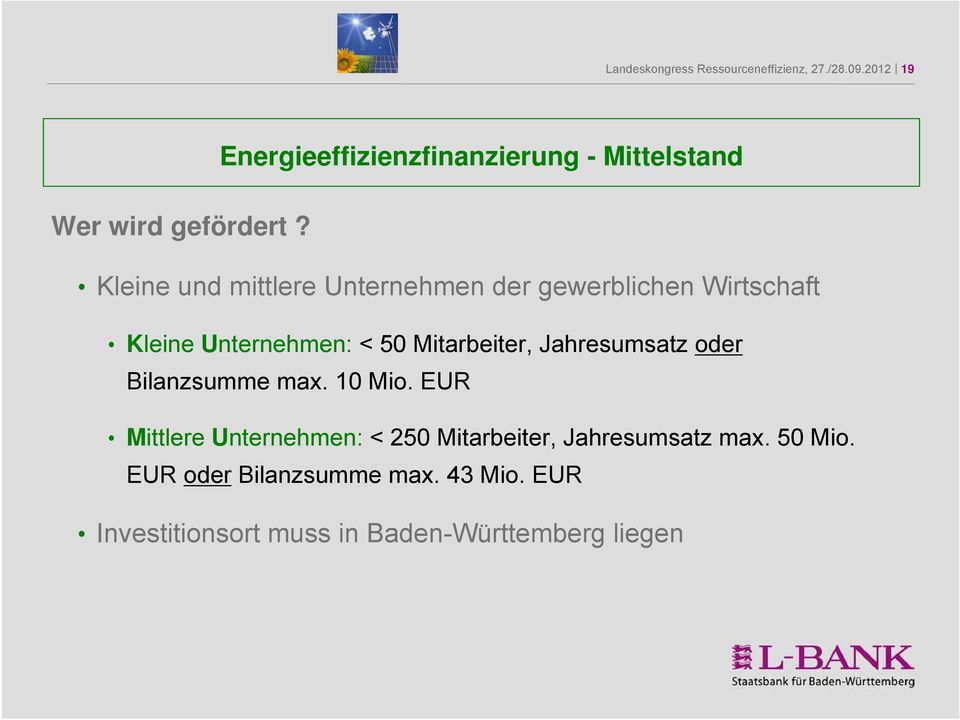 Kleine und mittlere Unternehmen der gewerblichen Wirtschaft Kleine Unternehmen: < 50 Mitarbeiter,