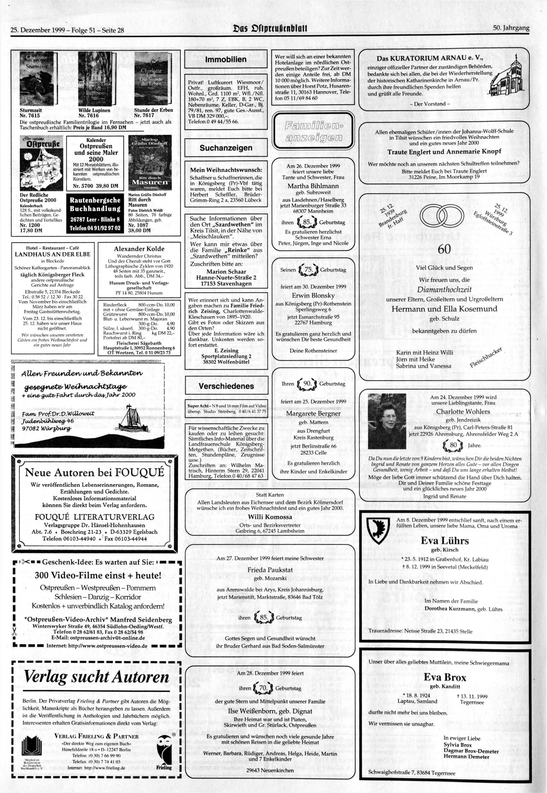 25. Dezember 1999 - Folge 51 - Seite 28 ii5 fiprcu6inblait 50. Jahrgang Sturmzeit Wilde Lupinen Stunde der Erben Nr. 7615 Nr. 7616 Nr.