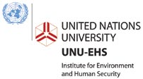 United Nations University Institute for Environment and Human Security (UNU-EHS) Universität der Vereinten Nationen Institut für Umwelt und menschliche Sicherheit (UNU-EHS) UNU-EHS was conceived and