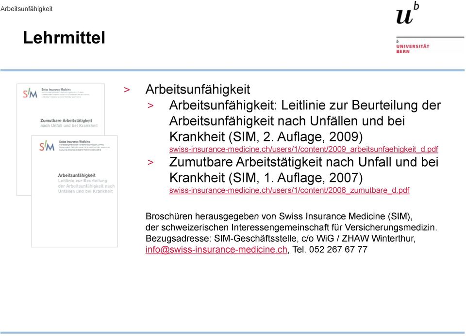 Auflage, 2007) swiss-insurance-medicine.ch/users/1/content/2008_zumutbare_d.