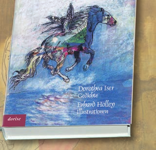 Dorothea Iser Wenn Pferde fliegenen 92 Seiten, Hardcover ISBN: 978-3-942401-33-3 18,60 Jeder Mensch ist eine Welt. Die Poesie trägt über Horizonte.