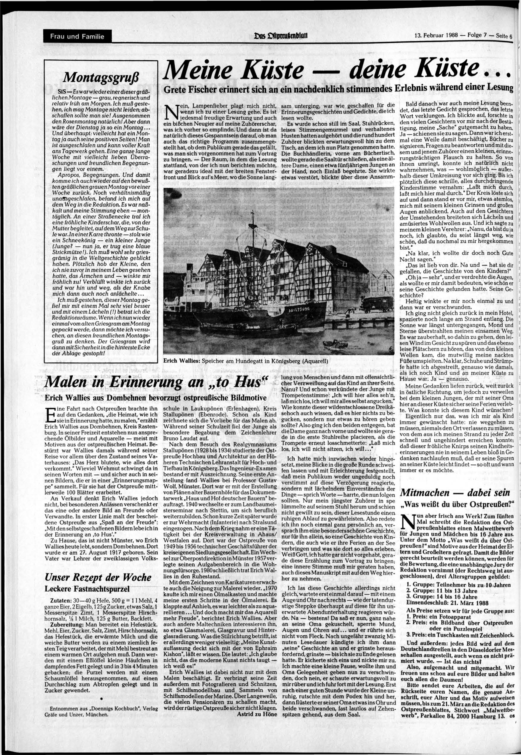 Frau und Familie os Ofmnufimblui 13. Februar 1988 Folge 7 Seite 6 Montagsgruß SiS Es war wieder einer dieser gräßlichen Montage grau, regnerisch und relativ früh am Morgen.