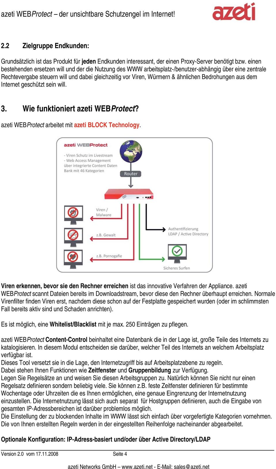 Bedrohungen aus dem Internet geschützt sein will. 3. Wie funktioniert azeti WEBProtect? azeti WEBProtect arbeitet mit azeti BLOCK Technology.