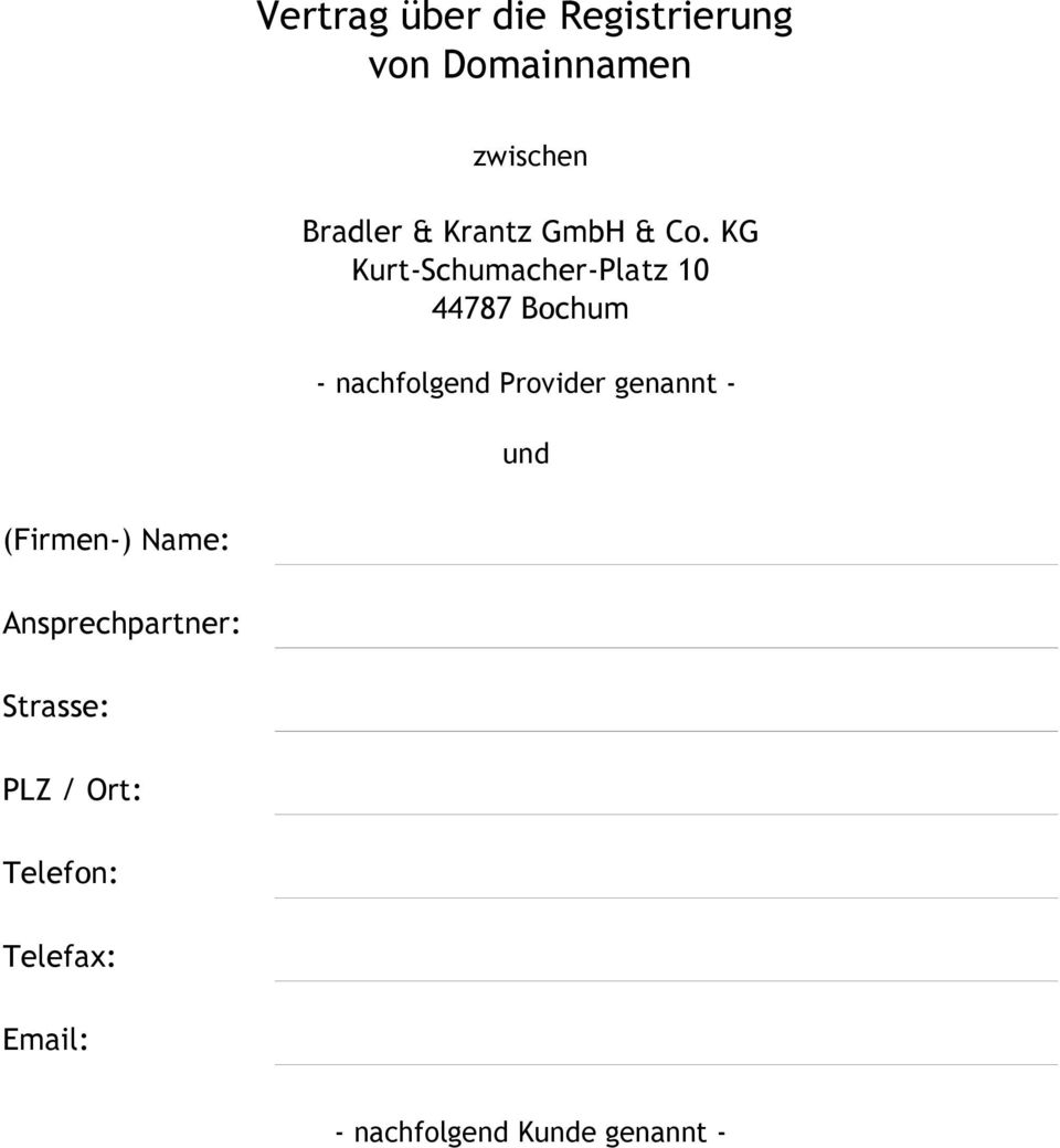 KG Kurt-Schumacher-Platz 10 44787 Bochum - nachfolgend Provider
