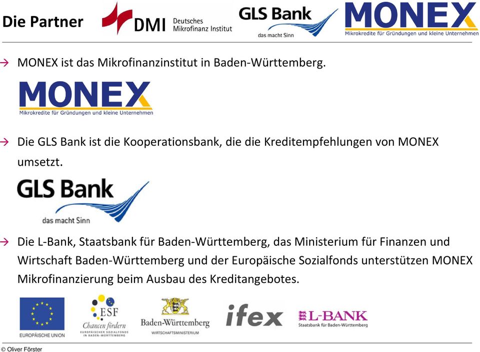 Die L-Bank, Staatsbank für Baden-Württemberg, das Ministerium für Finanzen und Wirtschaft