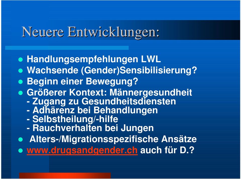 Größerer Kontext: Männergesundheit - Zugang zu Gesundheitsdiensten - Adhärenz bei