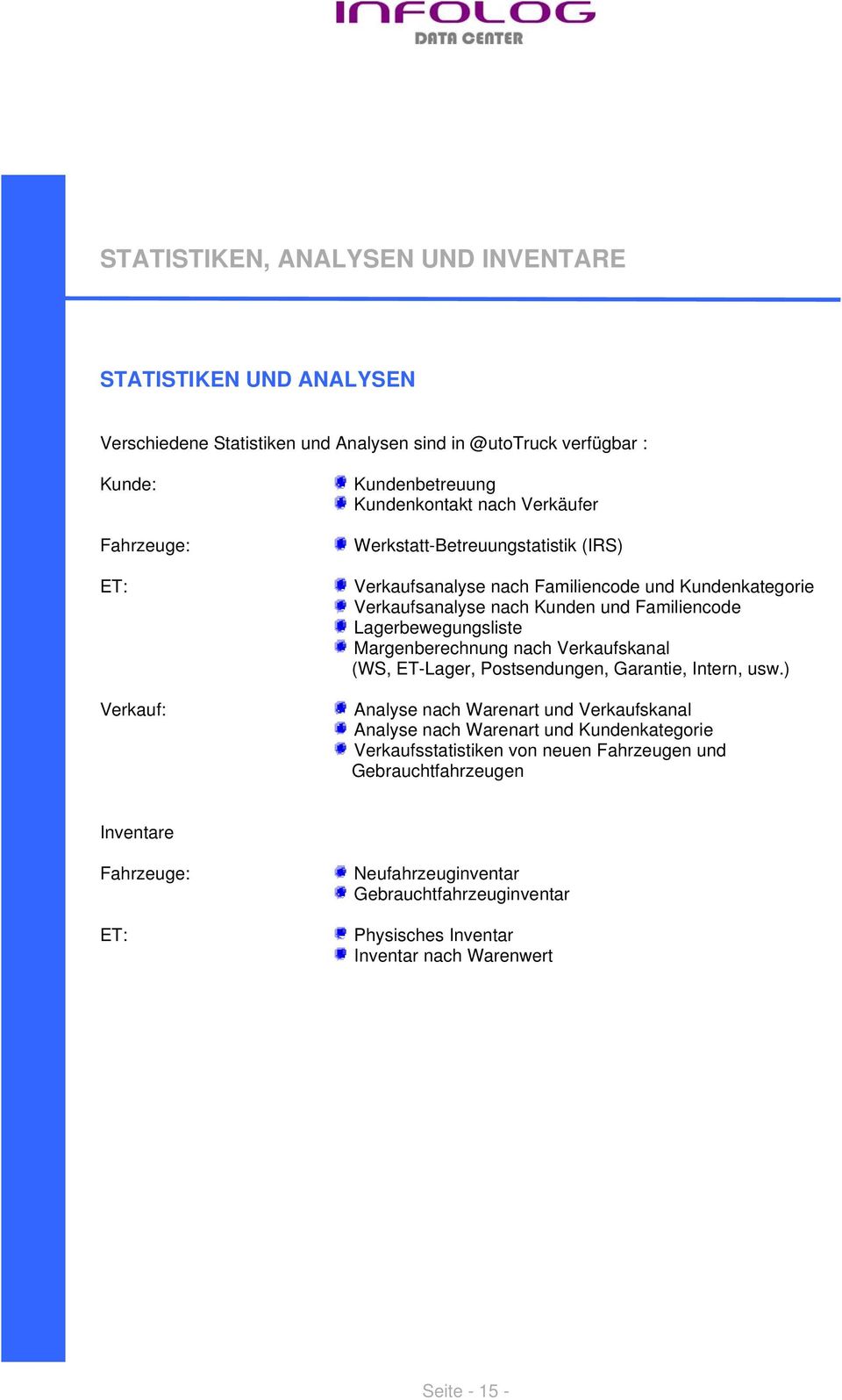 Lagerbewegungsliste Margenberechnung nach Verkaufskanal (WS, ET-Lager, Postsendungen, Garantie, Intern, usw.