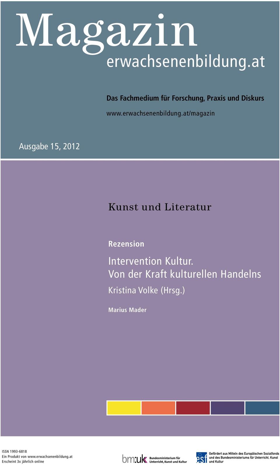 at/magazin Ausgabe 15, 2012 Kunst und Literatur Rezension Intervention Kultur.