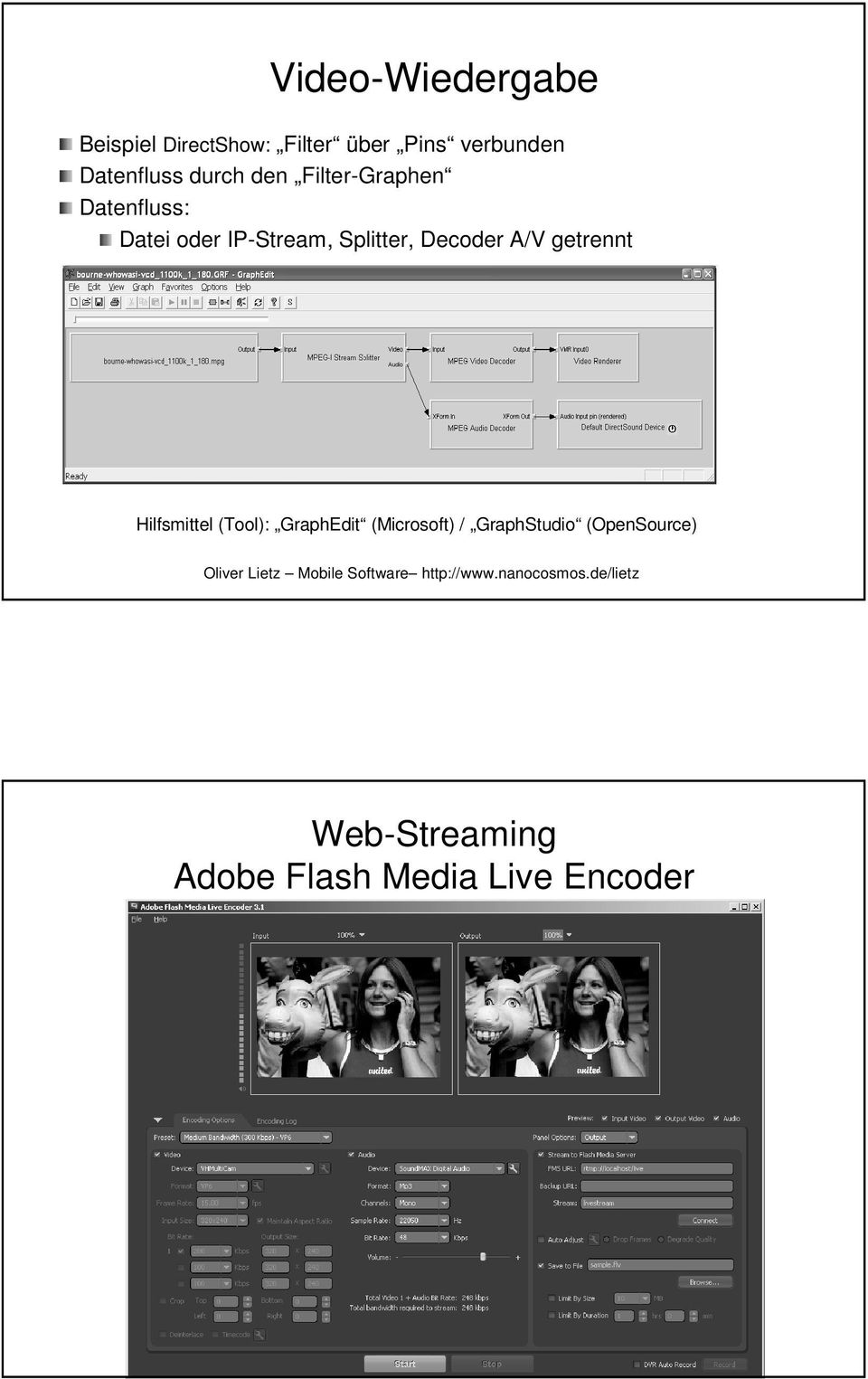 Stream,, Splitter, Decoder A/V getrennt Hilfsmittel (Tool): GraphEdit