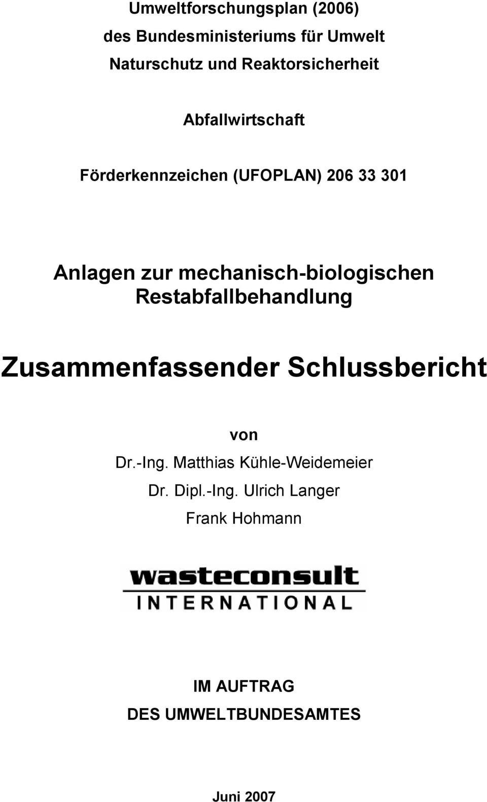mechanisch-biologischen Restabfallbehandlung Zusammenfassender Schlussbericht von Dr.-Ing.