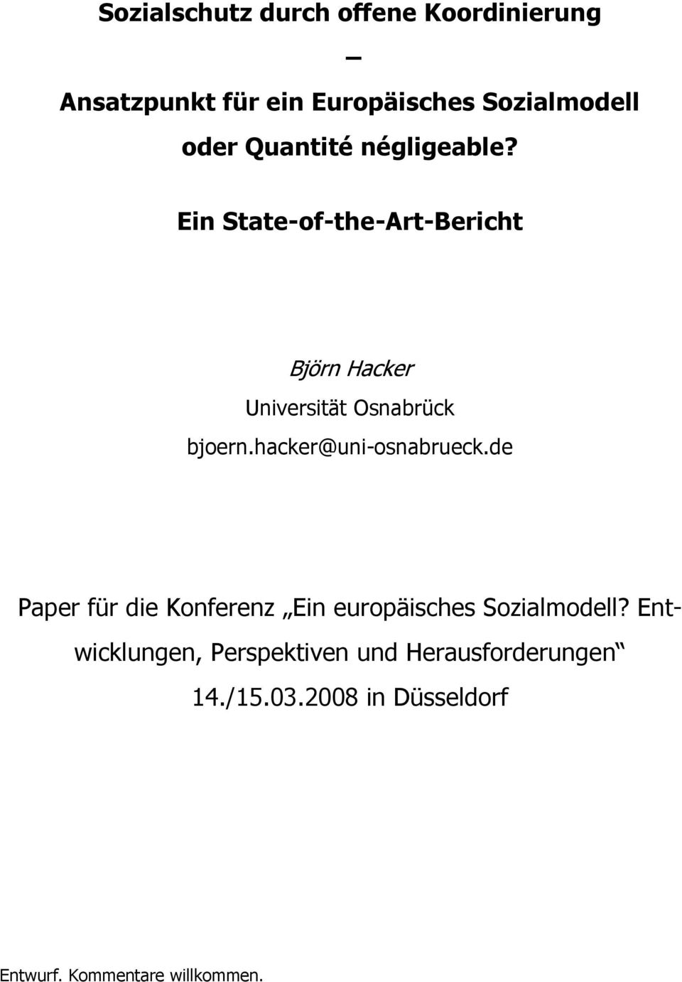 hacker@uni-osnabrueck.de Paper für die Konferenz Ein europäisches Sozialmodell?