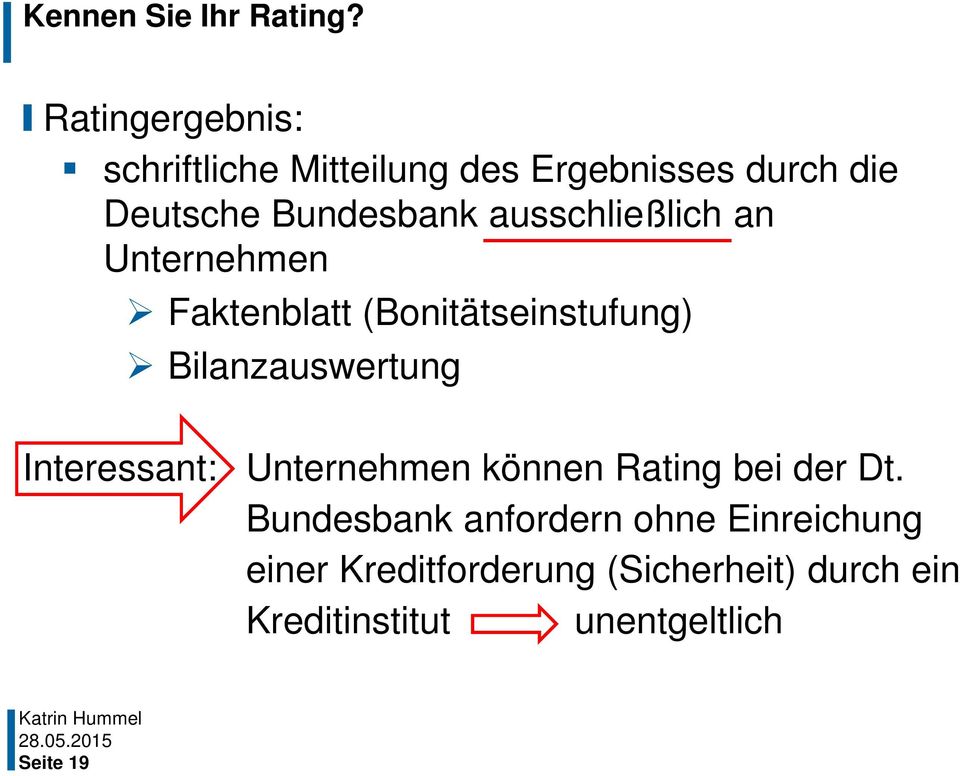 Bilanzauswertung Interessant: Unternehmen können Rating bei der Dt.