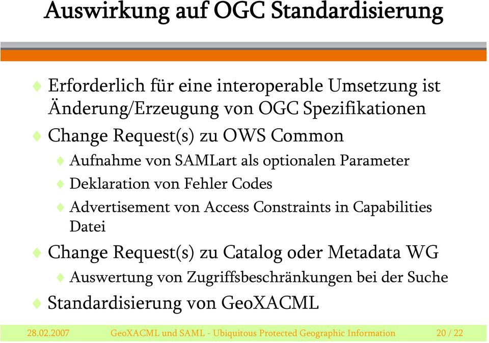 Advertisement von Access Constraints in Capabilities Datei Change Request(s) zu Catalog oder Metadata WG Auswertung von