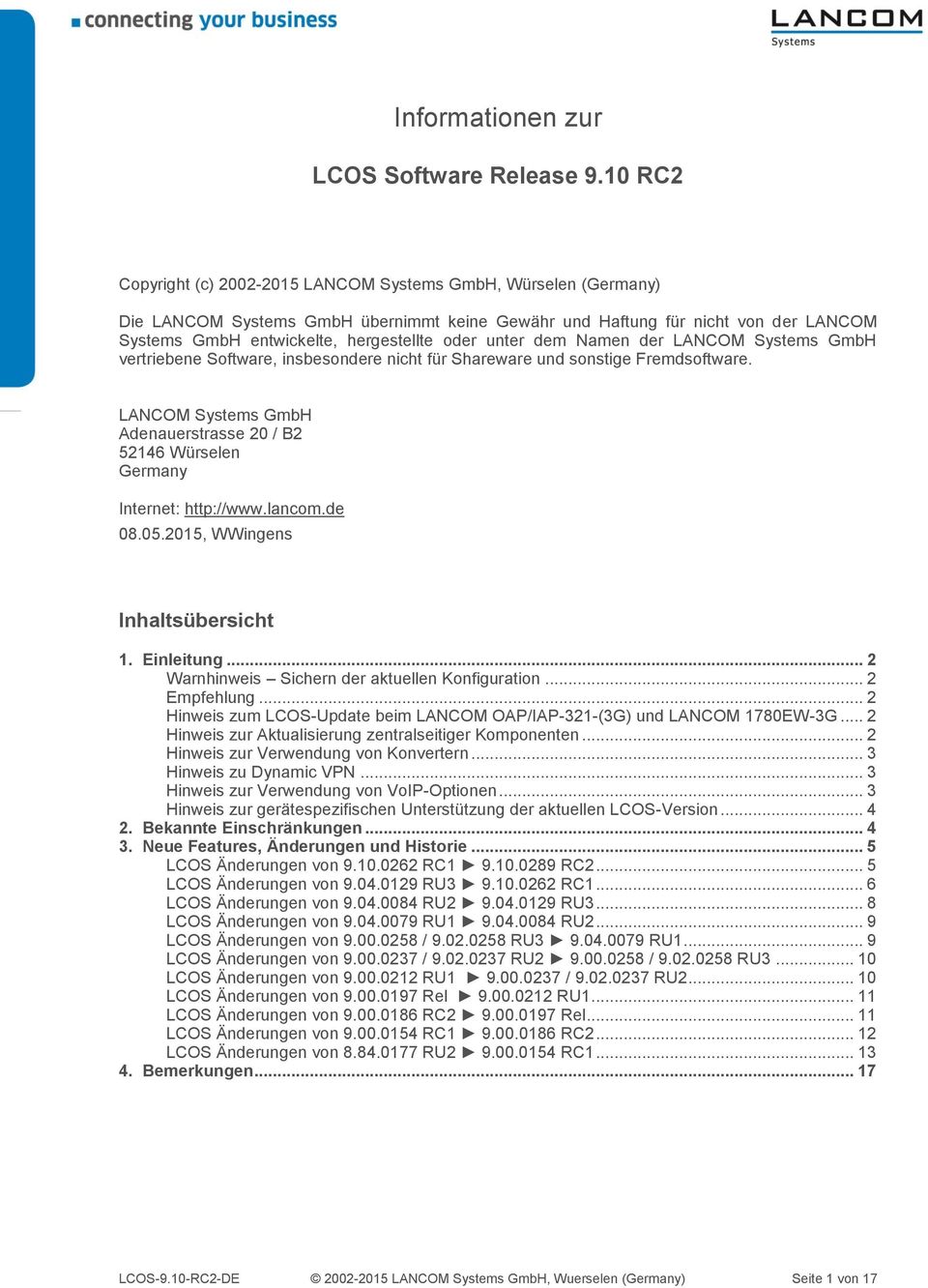 unter dem Namen der LANCOM Systems GmbH vertriebene Software, insbesondere nicht für Shareware und sonstige Fremdsoftware.