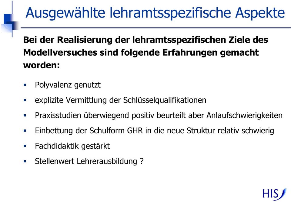 Schlüsselqualifikationen Praxisstudien überwiegend positiv beurteilt aber Anlaufschwierigkeiten