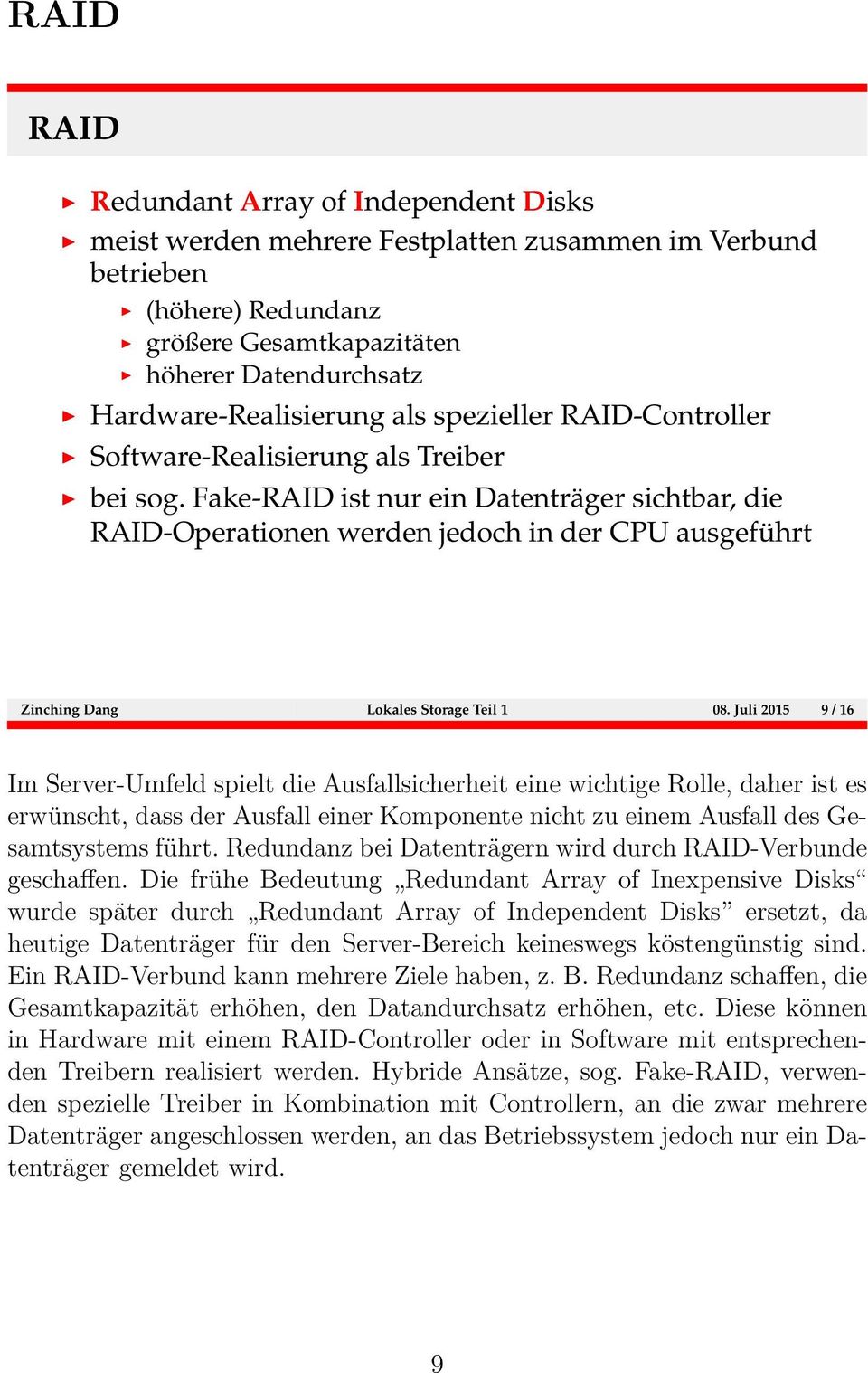 Fake-RAID ist nur ein Datenträger sichtbar, die RAID-Operationen werden jedoch in der CPU ausgeführt Zinching Dang Lokales Storage Teil 1 08.