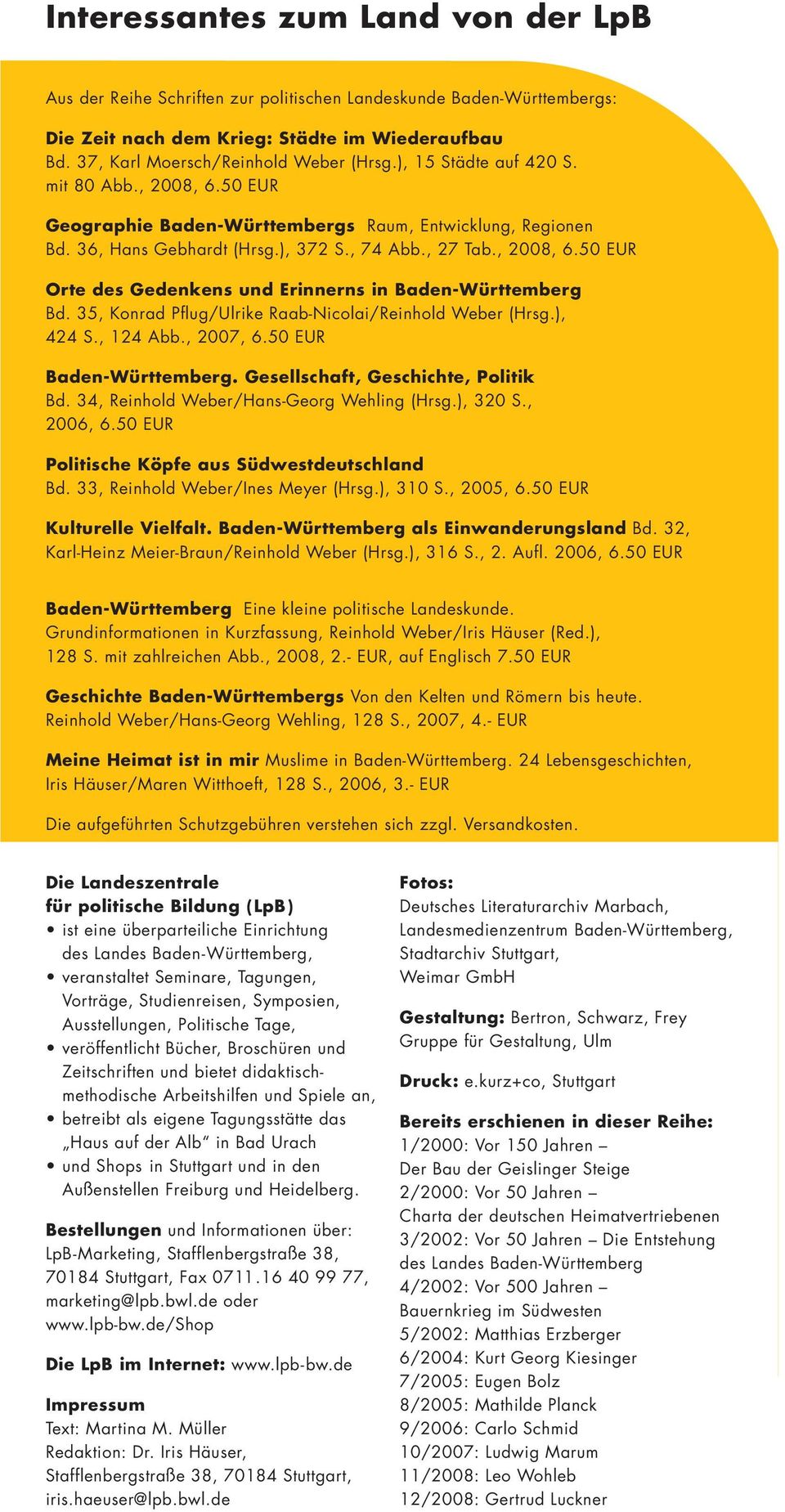 35, Konrad Pflug/Ulrike Raab-Nicolai/Reinhold Weber (Hrsg.), 424 S., 124 Abb., 2007, 6.50 EUR Baden-Württemberg. Gesellschaft, Geschichte, Politik Bd. 34, Reinhold Weber/Hans-Georg Wehling (Hrsg.