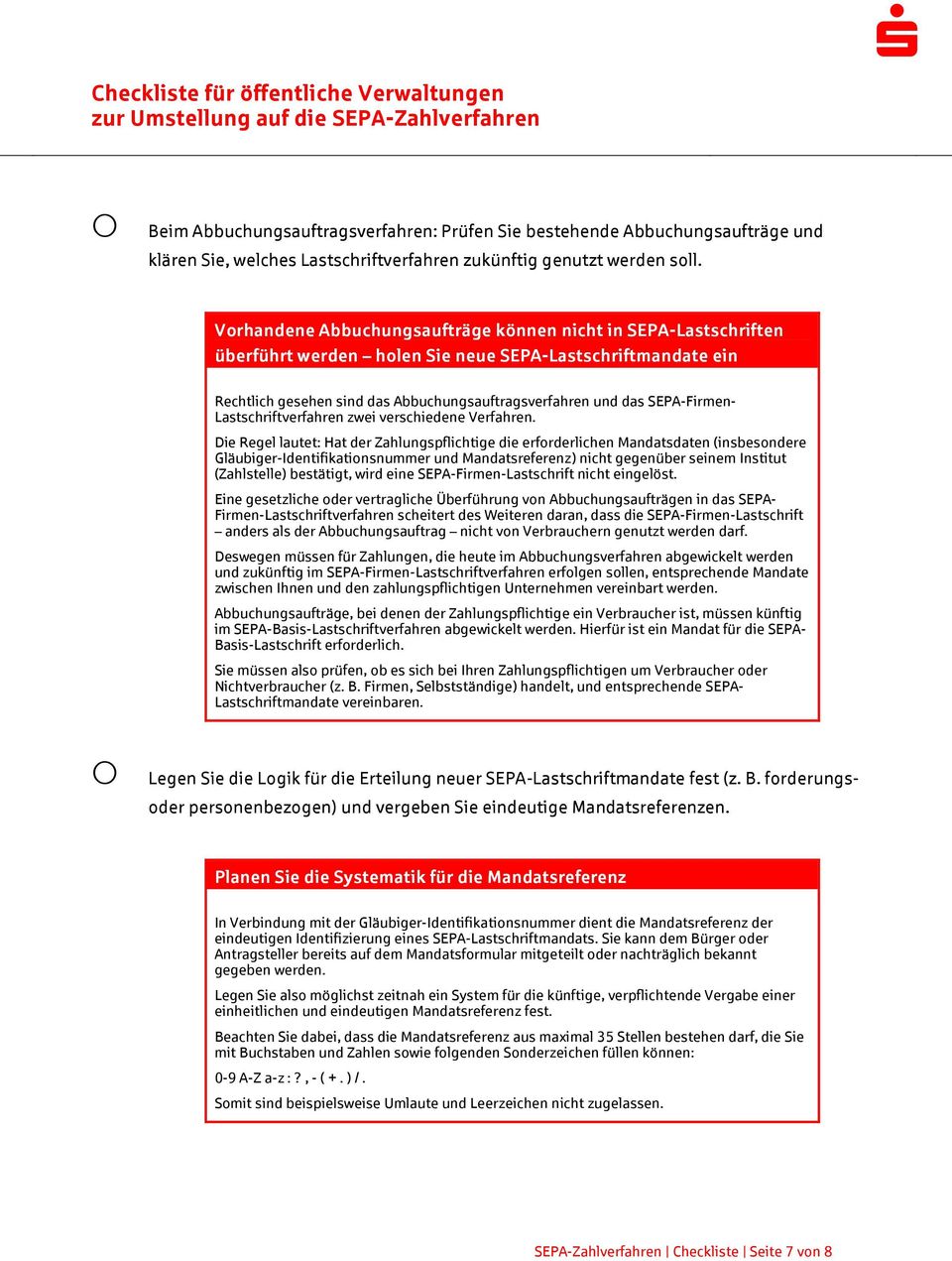 SEPA-Firmen- Lastschriftverfahren zwei verschiedene Verfahren.