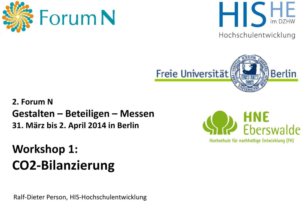 April 2014 in Berlin Workshop 1: