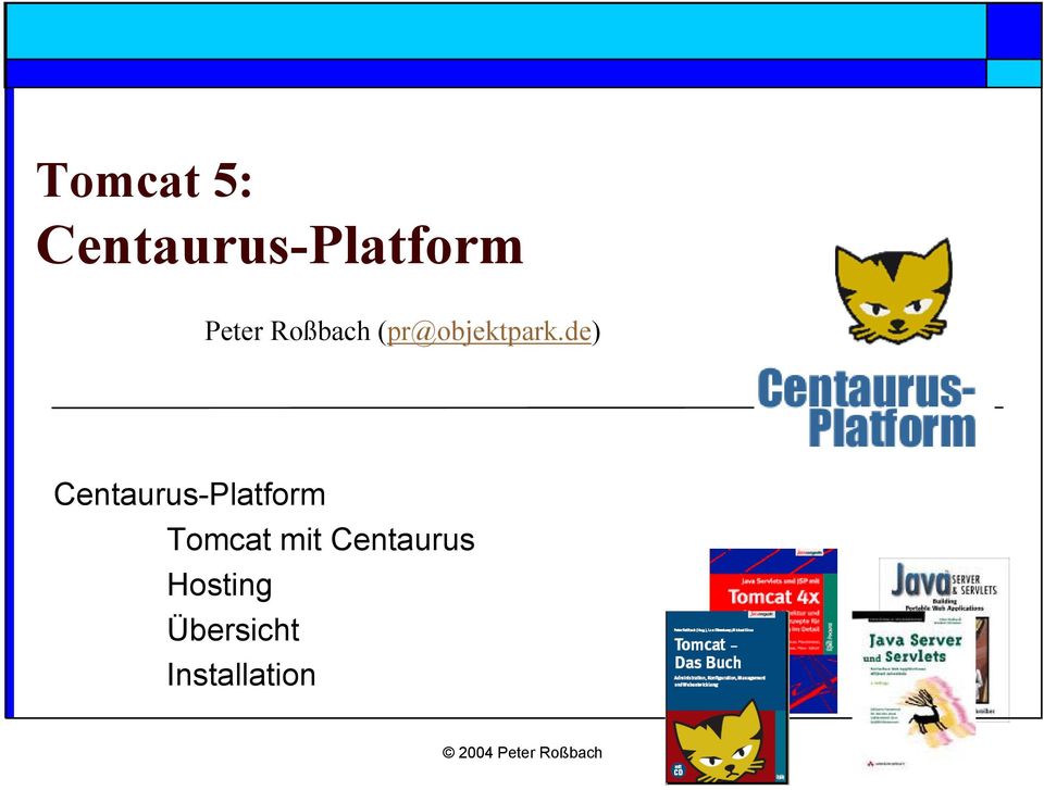 de) Centaurus-Platform Tomcat